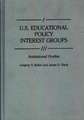 U.S. Educational Policy Interest Groups: Institutional Profiles