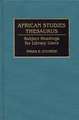 African Studies Thesaurus: Subject Headings for Library Users