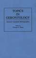 Topics in Gerontology: Selected Annotated Bibliographies