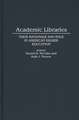 Academic Libraries: Their Rationale and Role in American Higher Education