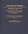 The End of Empire: Dependencies Since 1948, Part 1: The West Indies, British Honduras, Hong Kong, Fiji, Cyprus, Gibraltar, and the Falklands