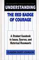 Understanding The Red Badge of Courage: A Student Casebook to Issues, Sources, and Historical Documents