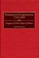 Philadelphia's Enlightenment, 1740-1800: Kingdom of Christ, Empire of Reason