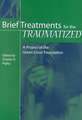 Brief Treatments for the Traumatized: A Project of the Green Cross Foundation