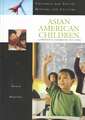 Asian American Children: A Historical Handbook and Guide