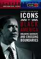 Icons of Black America 3 Volume Set: Breaking Barriers and Crossing Boundaries