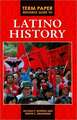 Term Paper Resource Guide to Latino History