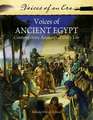 Voices of Ancient Egypt: Contemporary Accounts of Daily Life