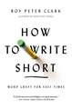 How to Write Short: Word Craft for Fast Times