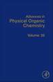 Advances in Physical Organic Chemistry