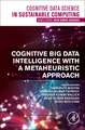 Cognitive Big Data Intelligence with a Metaheuristic Approach