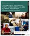 Occupational Therapy for People Experiencing Illness, Injury or Impairment: Promoting Occupational Participation