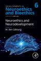 Neuroethics and Neurodevelopment