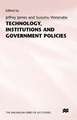 Technology, Institutions and Government Policies