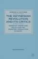 Keynesian Revolution and Its Critics: Issues of Theory and Policy for the Monetary Production Economy