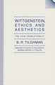 Wittgenstein, Ethics and Aesthetics: The View from Eternity