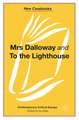 Mrs Dalloway and to the Lighthouse, Virginia Woolf