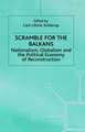 Scramble for the Balkans: Nationalism, Globalism and the Political Economy of Reconstruction