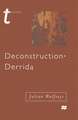 Deconstruction - Derrida