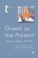 Orwell to the Present: Literature in England, 1945-2000