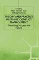 Theory and Practice in Ethnic Conflict Management: Theorizing Success and Failure