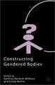 Constructing Gendered Bodies