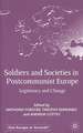 Soldiers and Societies in Postcommunist Europe: Legitimacy and Change