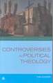 Controversies in Political Theology