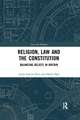 Religion, Law and the Constitution: Balancing Beliefs in Britain