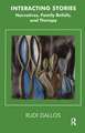 Interacting Stories: Narratives, Family Beliefs and Therapy