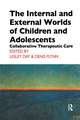 The Internal and External Worlds of Children and Adolescents: Collaborative Therapeutic Care