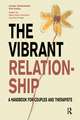 The Vibrant Relationship: A Handbook for Couples and Therapists