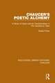 Chaucer's Poetic Alchemy: A Study of Value and its Transformation in The Canterbury Tales