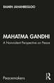 Mahatma Gandhi: A Nonviolent Perspective on Peace