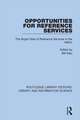 Opportunities for Reference Services: The Bright Side of Reference Services in the 1990's