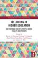 Wellbeing in Higher Education: Cultivating a Healthy Lifestyle Among Faculty and Students