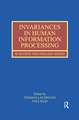 Invariances in Human Information Processing