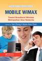 Mobile WiMAX: Toward Broadband Wireless Metropolitan Area Networks