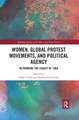 Women, Global Protest Movements, and Political Agency: Rethinking the Legacy of 1968