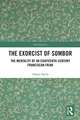 The Exorcist of Sombor: The Mentality of an Eighteenth-Century Franciscan Friar