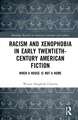 Racism and Xenophobia in Early Twentieth-Century American Fiction: When a House is Not a Home