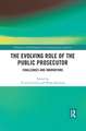 The Evolving Role of the Public Prosecutor: Challenges and Innovations