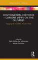 Controversial Histories – Current Views on the Crusades: Engaging the Crusades, Volume Three