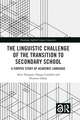 The Linguistic Challenge of the Transition to Secondary School: A Corpus Study of Academic Language