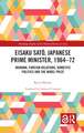 Eisaku Sato, Japanese Prime Minister, 1964-72: Okinawa, Foreign Relations, Domestic Politics and the Nobel Prize