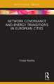 Network Governance and Energy Transitions in European Cities