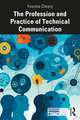 The Profession and Practice of Technical Communication