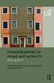 Ethnographies of Home and Mobility: Shifting Roofs