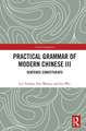 Practical Grammar of Modern Chinese III: Sentence Constituents