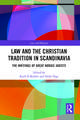 Law and The Christian Tradition in Scandinavia: The Writings of Great Nordic Jurists